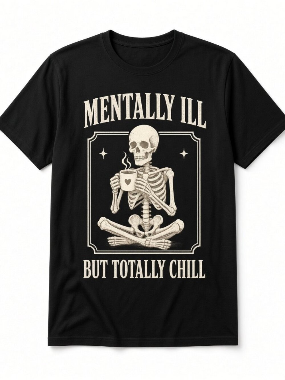 4pcs 10" Mentally Ill But Totally Chill Skeleton DTF Coffee Iron On Transfer